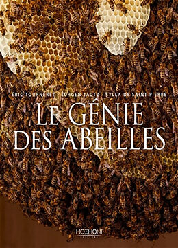 Broché Le génie des abeilles de Eric; Tautz, J.; Saint Pierre, S. de Tourneret