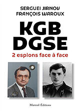 Broché KGB-DGSE : 2 espions face à face : entretiens avec Martin Leprince de Sergueï; Waroux, François Jirnov