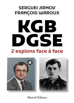 Broché KGB-DGSE : 2 espions face à face : entretiens avec Martin Leprince de Sergueï; Waroux, François Jirnov