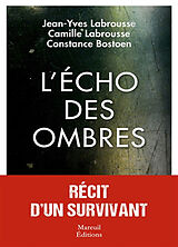 Broché L'écho des ombres : récit d'un survivant de Jean-Yves; Labrousse, C.; Bostoen, C. Labrousse