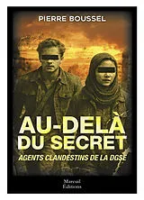 Broschiert Au-delà du secret : agents clandestins de la DGSE : thriller von Pierre Boussel