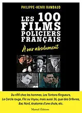 Broschiert Les 100 films policiers français à voir absolument von Philippe-Henri Rambaud