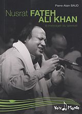 eBook (epub) Nusrat Fateh Ali Khan, Le messager du Qawwali de 