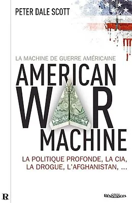 E-Book (epub) La Machine de guerre americaine von Scott Peter Dale SCOTT