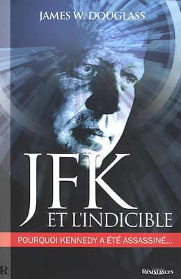 eBook (epub) JFK & l'indicible de James W. Douglass James W. Douglass