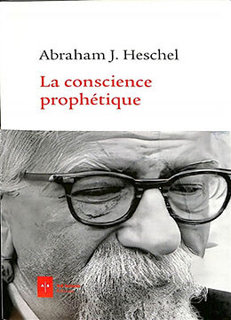 Broché La conscience prophétique : essai phénoménologique de Abraham Joshua Heschel