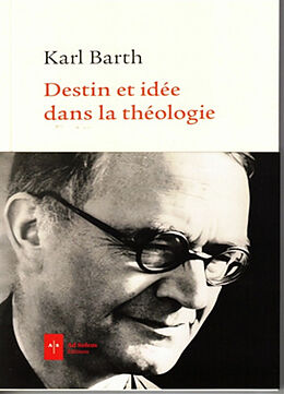 Broché Destin et idée dans la théologie de Karl Barth