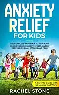E-Book (epub) Anxiety Relief for Kids von Rachel Stone