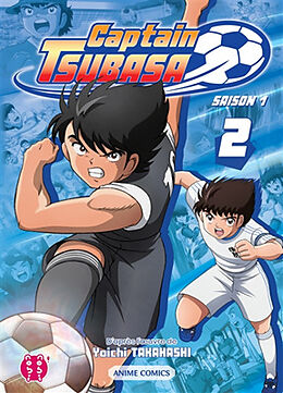 Broché Captain Tsubasa : saison 1. Vol. 2 de Yôichi Takahashi