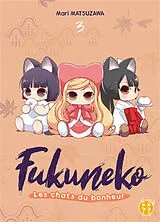 Broschiert Fukuneko, les chats du bonheur. Vol. 3 von Mari Matsuzawa
