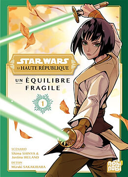 Broché Star Wars : la Haute République : un équilibre fragile. Vol. 1 de Shina; Ireland, Justina; Sakakibara, M. Shinya