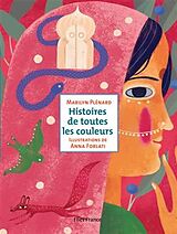 Broché Histoires de toutes les couleurs de Marilyn; Forlati, Anna Plénard