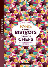 Broché Paris, petits bistrots des grands chefs : les 100 meilleures adresses de Vanessa Besnard