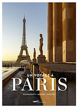 Broché Un voyage à Paris : monuments, musées, jardins de Suzanne Bernard