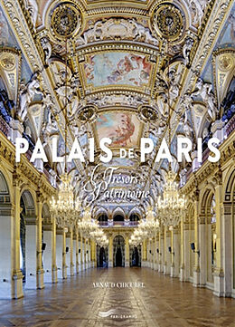 Broché Palais de Paris : trésors du patrimoine de Arnaud Chicurel