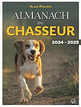 Broché Almanach du Chasseur 2024-2025 de Alain Philippe