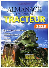 Broché Almanach les fous du tracteur : 2025 de Jany Huguet