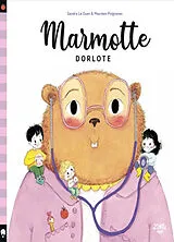 Broschiert Marmotte dorlote von Sandra Le Guen, Maurèen Poignonec