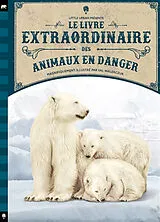 Broschiert Le livre extraordinaire des animaux en danger von Genevieve Morgan