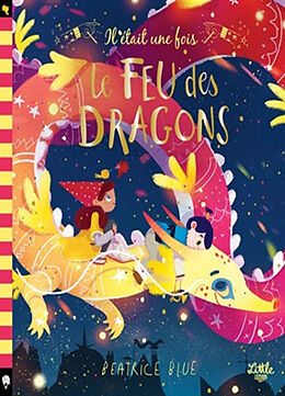 Broschiert Il était une fois le feu des dragons von Beatrice Blue