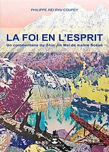 Broschiert La foi en l'esprit : un commentaire du Shin Jin Mei de maître Sosan von Philippe Coupey