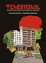 Broschiert Tchernobyl : la pire catastrophe nucléaire de l'histoire von Natacha; Sanchez, Francisco Bustos