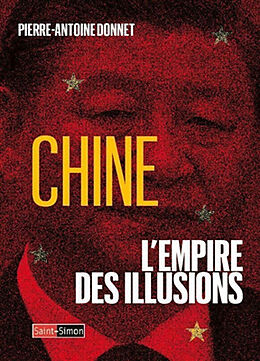 Broschiert Chine, l'empire des illusions von Pierre-Antoine Donnet