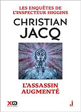 Broschiert Les enquêtes de l'inspecteur Higgins. Vol. 47. L'assassin augmenté von Christian Jacq