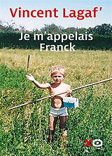Broché Je m'appelais Franck de Vincent Lagaf'
