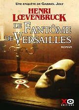 Broschiert Les aventures de Gabriel Joly. Vol. 4. Le fantôme de Versailles von Henri Loevenbruck