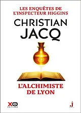 Broschiert Les enquêtes de l'inspecteur Higgins. Vol. 59. L'alchimiste de Lyon von Christian Jacq