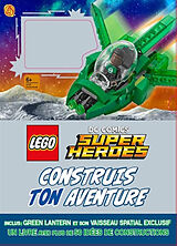 Broché Lego DC comics super heroes : construis ton aventure de Daniel Lipkowitz