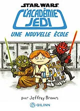 Broschiert Star Wars, l'académie Jedi. Vol. 1. Une nouvelle école von Jeffrey Brown