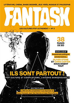 Revue Fantask, n° 3. Ils sont partout ! : pop culture et complotisme, liaisons dangereuses ? de COLLECTIF