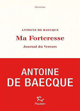 Broché Ma forteresse : journal du Vercors de Antoine de Baecque