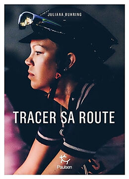 Broché Tracer sa route de Juliana Buhring