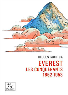 Broché Everest, les conquérants : 1852-1953 de Gilles Modica