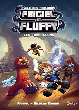 Broschiert Frigiel et Fluffy : cycle des Farlands. Vol. 1. Les trois clans von Nicolas; Frigiel Digard