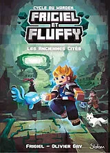 Broschiert Frigiel et Fluffy : cycle du Warden. Vol. 2. Les anciennes cités von Olivier Frigiel; Gay