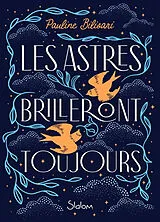 Broschiert Les astres brilleront toujours von Pauline Bilisari