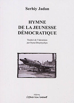 Broché Hymne de la jeunesse démocratique de Serhiy Jadan