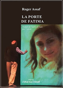 Broché La porte de Fatima. Nous allons bien, et vous ? : lettres écrites sous une pluie d'été de Roger Assaf