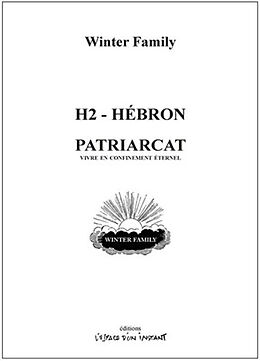 Broché H2-Hébron : patriarcat : vivre en confinement éternel de 