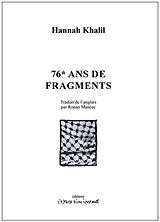 Broché 76* ans de fragments de Hannah Khalil