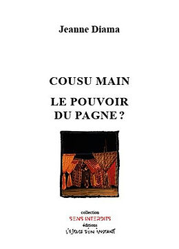 Broché Cousu main. Le pouvoir du pagne ? de Jeanne Diama