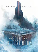 Broschiert Nos éclats de souvenirs von Jean Krug