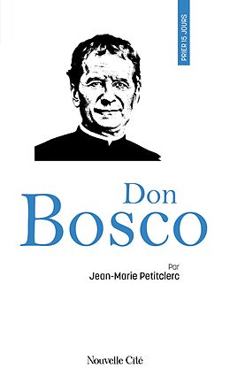 eBook (epub) Prier 15 jours avec Don Bosco de Jean-Marie Petitclerc