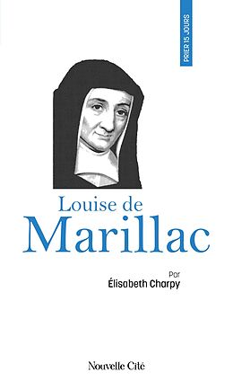 eBook (epub) Prier 15 jours avec Louise de Marillac de Elisabeth Charpy