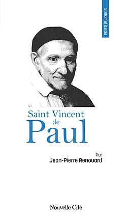 eBook (epub) Prier 15 jours avec saint Vincent de Paul de Jean-Pierre Renouard