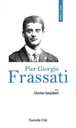 eBook (epub) Prier 15 jours avec Pier Giorgio Frassati de Charles Desjobert